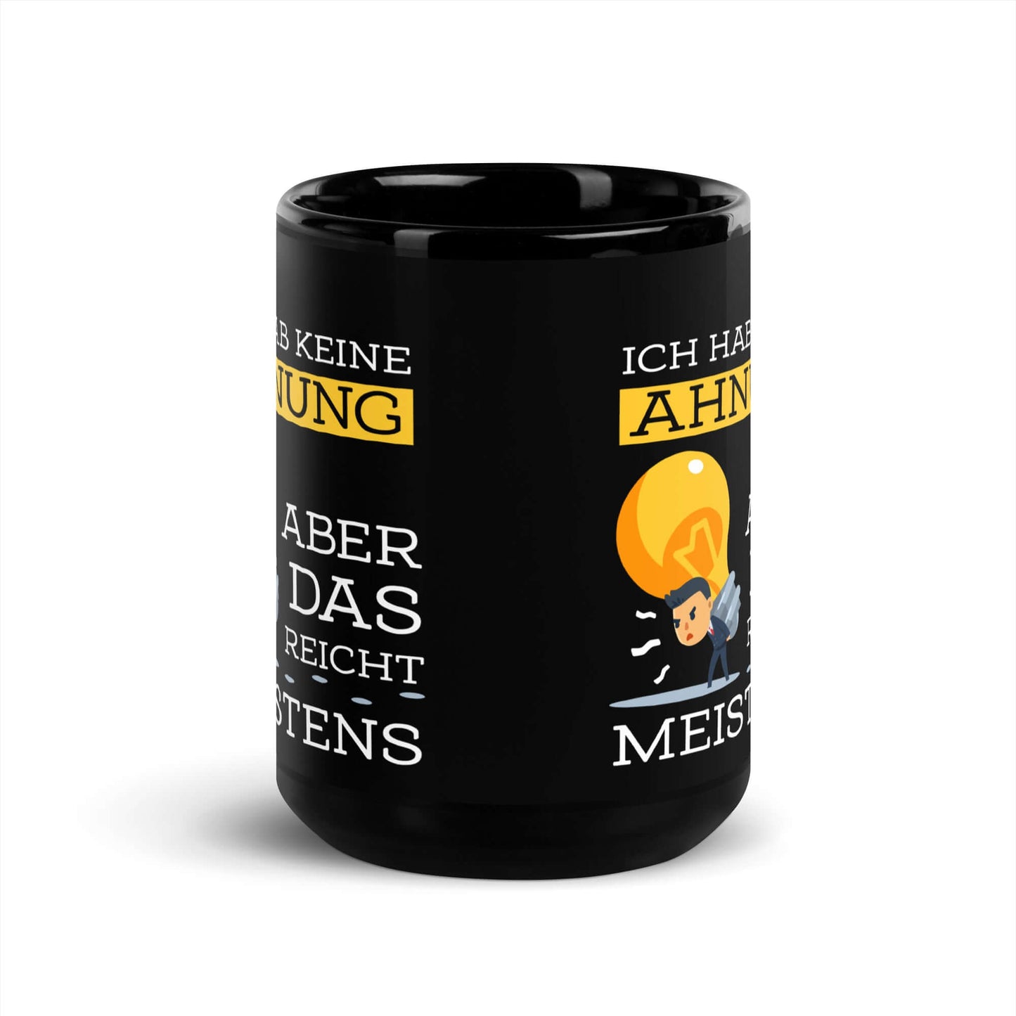 Ich hab keine Ahnung – aber das reicht meistens Black Glossy Mug with humorous design and glossy finish