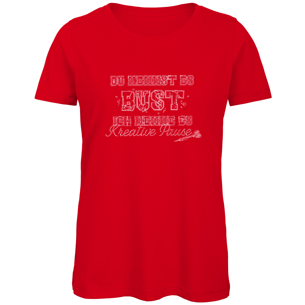 Du nennst es Bust Damen Premium Bio T-Shirt in roter Farbe mit humorvoller Aufschrift.