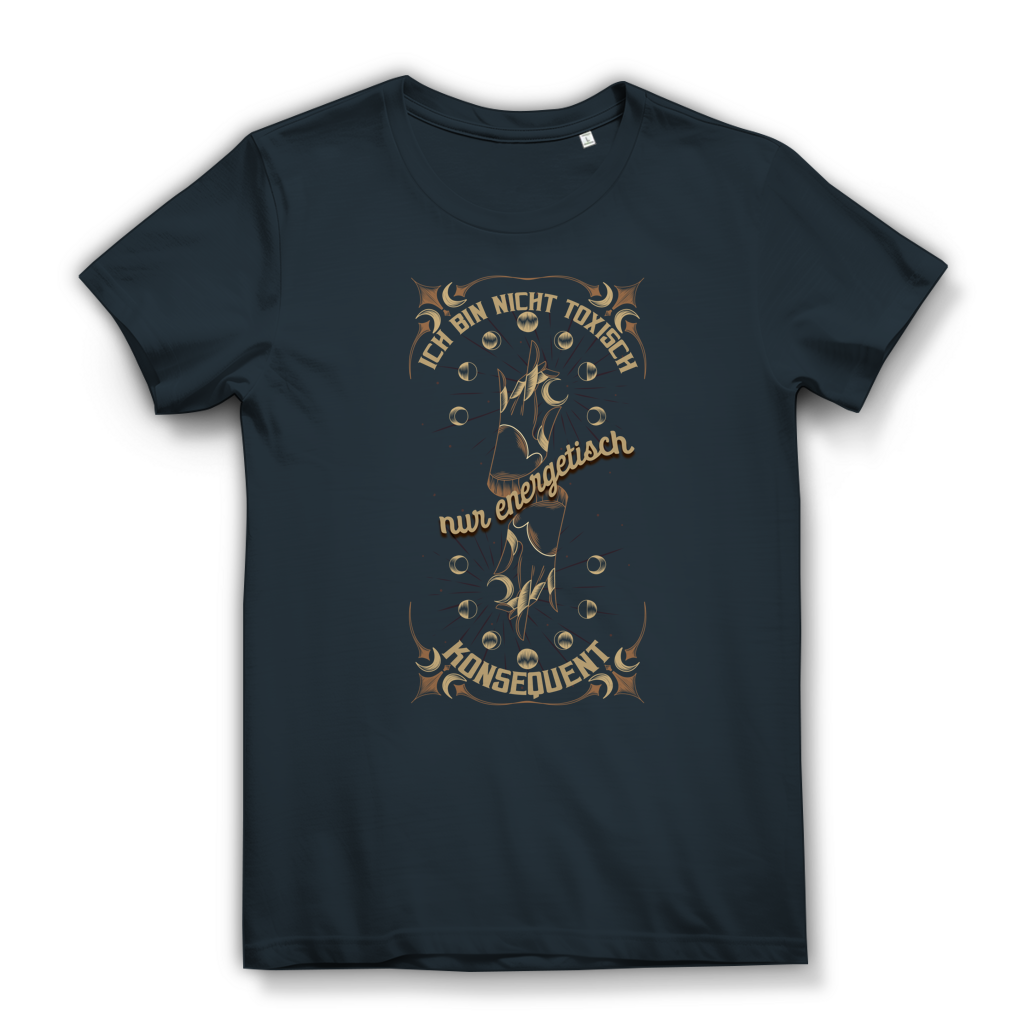 Ich bin nicht toxisch – nur energetisch konsequent – Damen Premium Bio T-Shirt