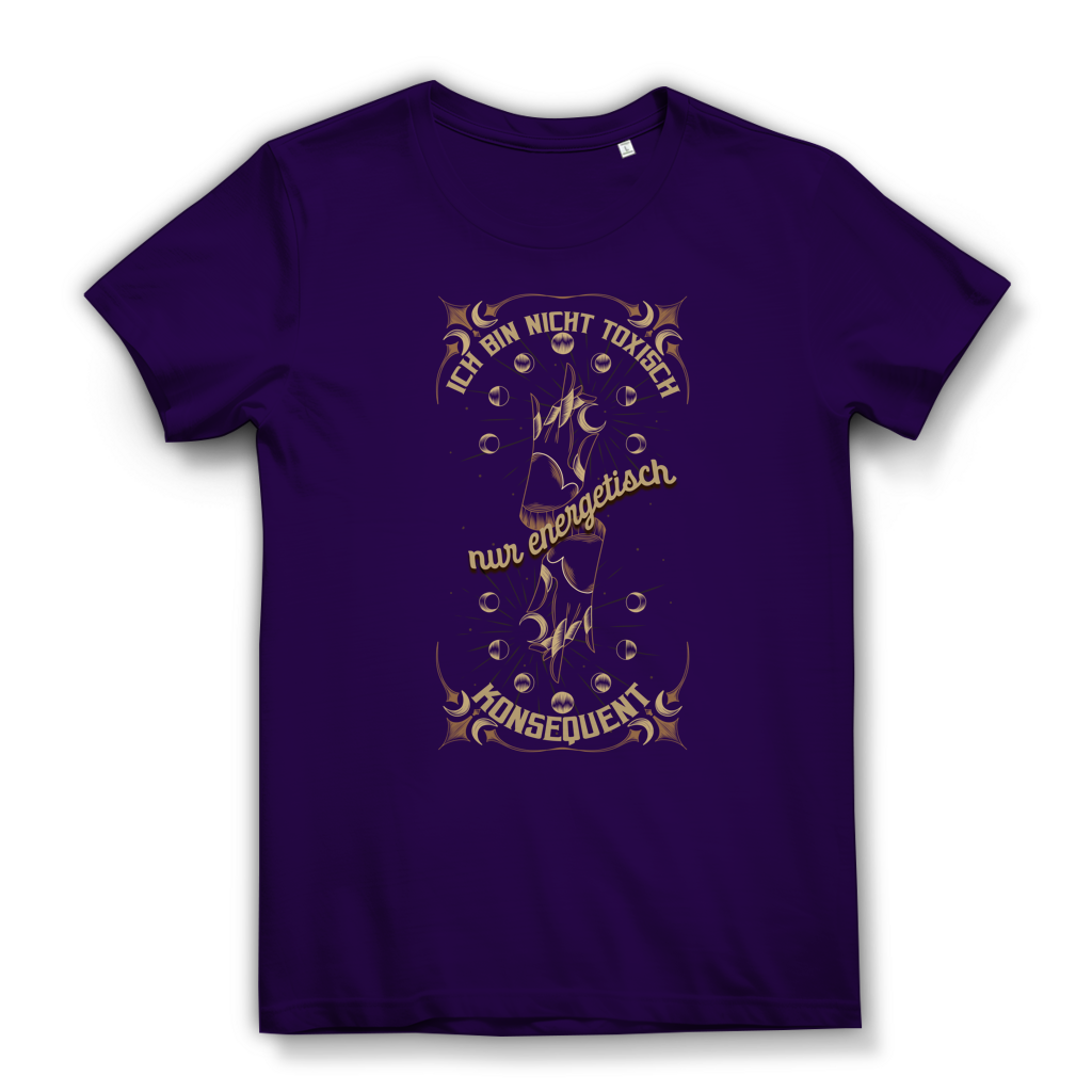 Ich bin nicht toxisch – nur energetisch konsequent – Damen Premium Bio T-Shirt