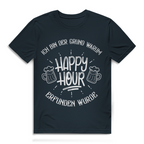 Herren Premium Bio T-Shirt Ich bin der Grund, warum Happy Hour erfunden wurde