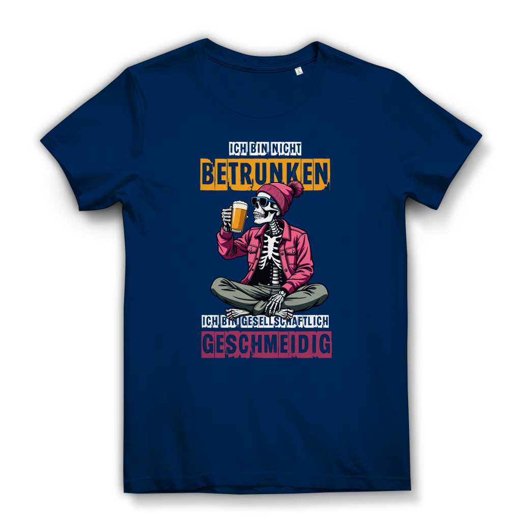 Damen Premium Bio T-Shirt Ich bin nicht betrunken. Ich bin gesellschaftlich geschmeidi
