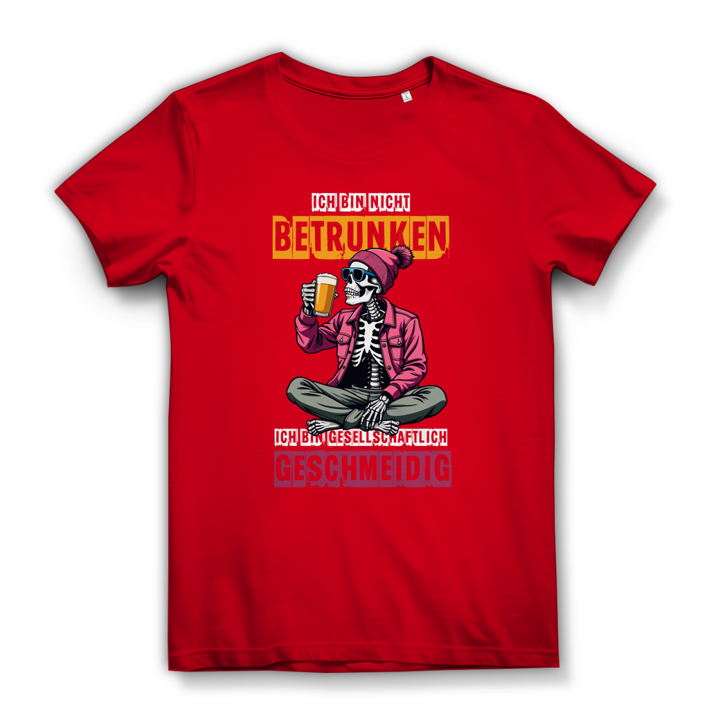 Damen Premium Bio T-Shirt Ich bin nicht betrunken. Ich bin gesellschaftlich geschmeidi