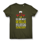 Damen Premium Bio T-Shirt Ich bin nicht gesellig. Ich bin flüssig sozialisiert