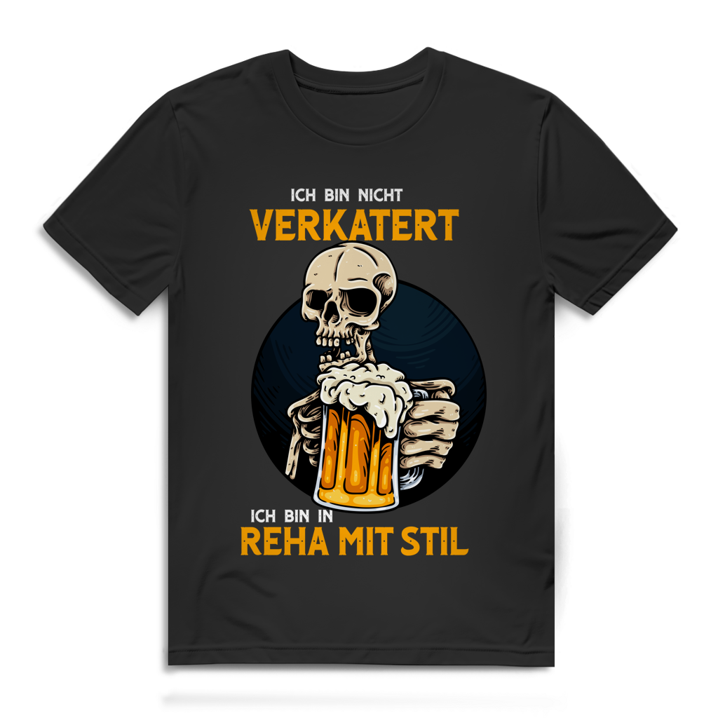 Herren Premium Bio T-Shirt Ich bin nicht verkatert. Ich bin in Reha mit Stil