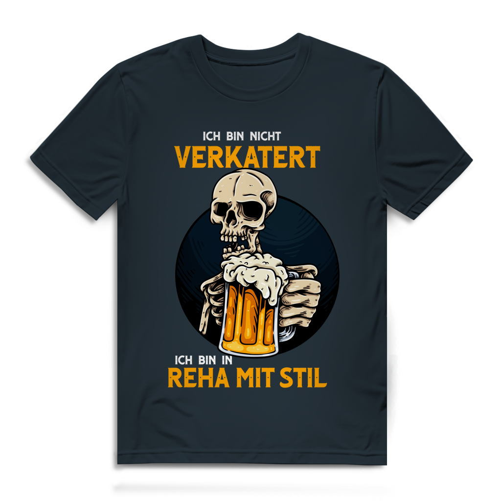 Herren Premium Bio T-Shirt Ich bin nicht verkatert. Ich bin in Reha mit Stil