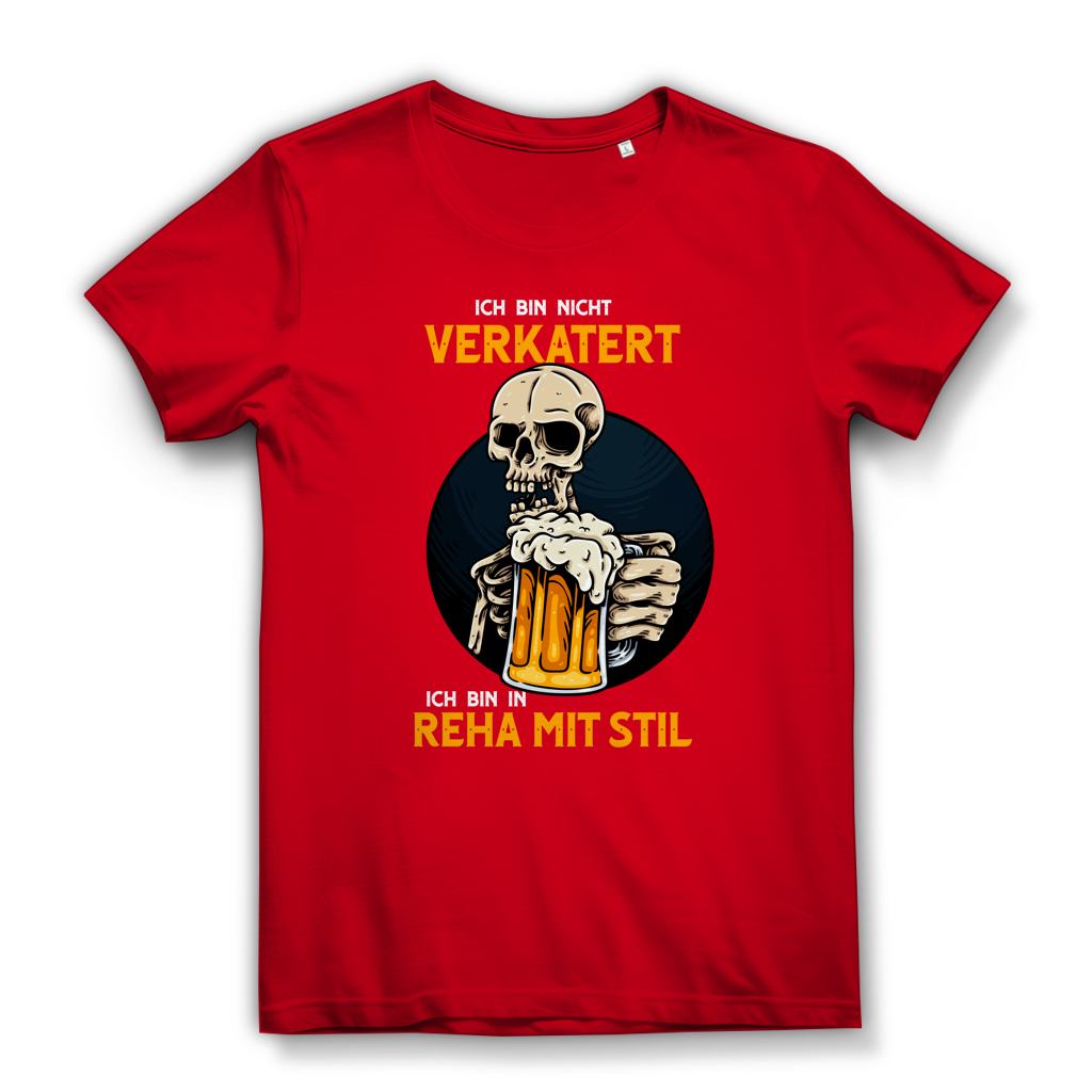 Damen Premium Bio T-Shirt Ich bin nicht verkatert. Ich bin in Reha mit Stil