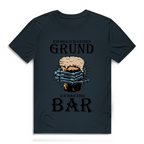 Herren Premium Bio T-Shirt Ich brauch keinen Grund. Ich hab eine Bar