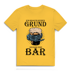Herren Premium Bio T-Shirt Ich brauch keinen Grund. Ich hab eine Bar
