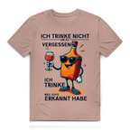 Herren Premium Bio T-Shirt Ich trinke nicht, um zu vergessen – ich trinke, weil ich's e