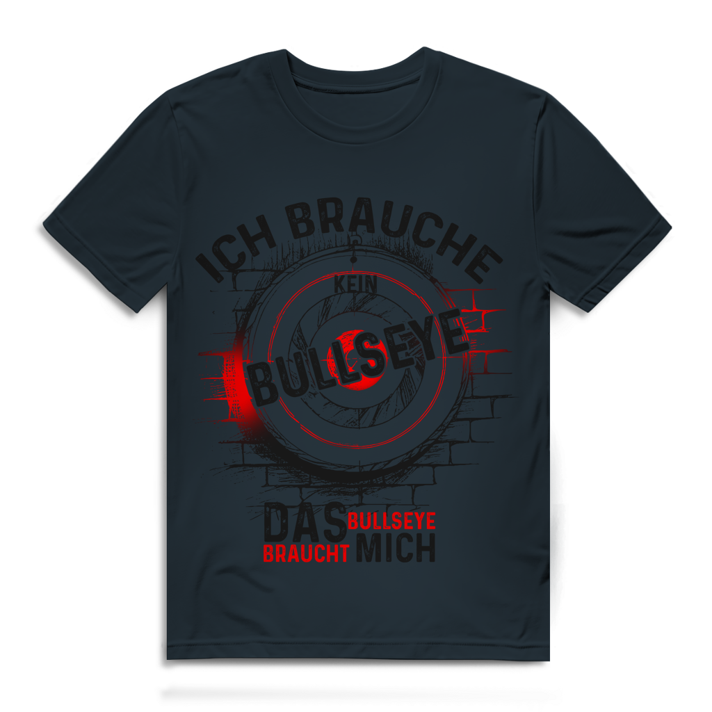 Herren Premium Bio T-Shirt Ich brauche kein Bullseye  Das Bullseye braucht mich