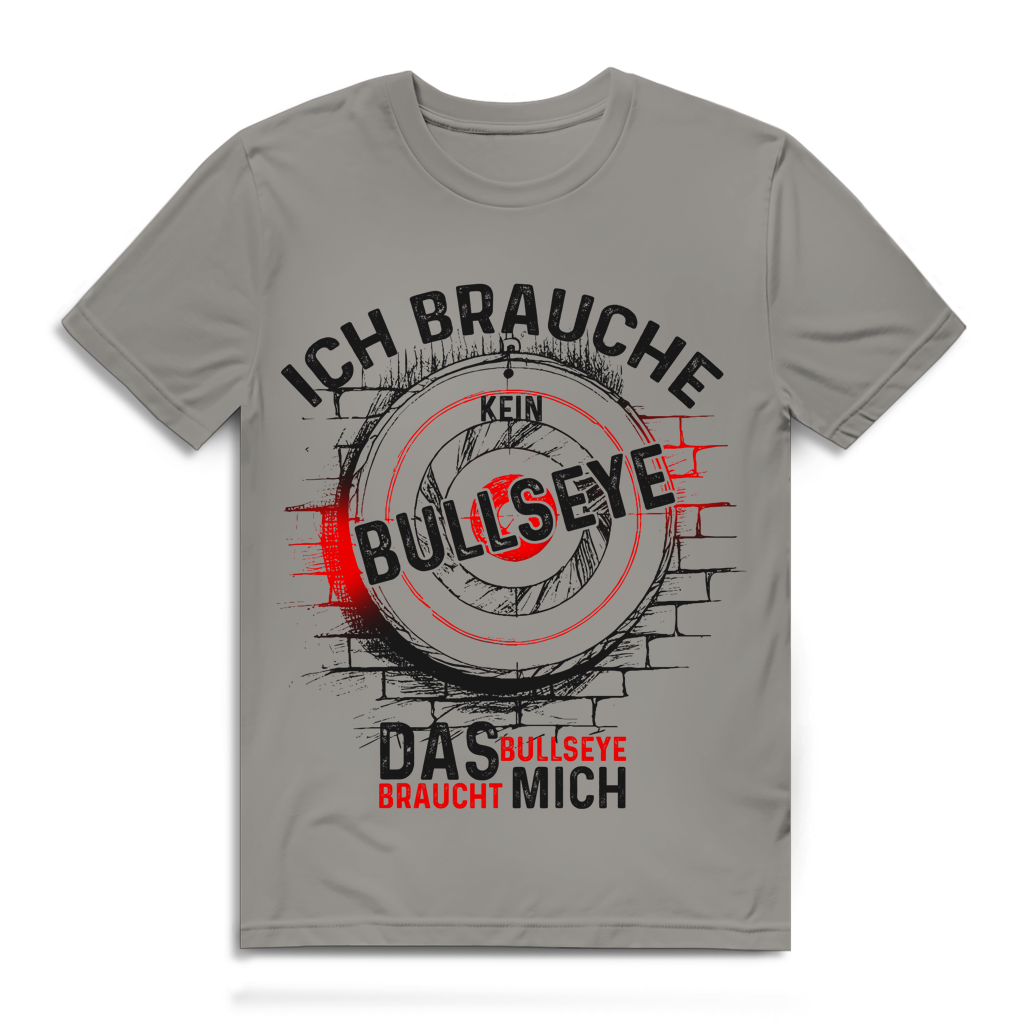 Herren Premium Bio T-Shirt Ich brauche kein Bullseye  Das Bullseye braucht mich