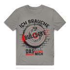 Herren Premium Bio T-Shirt Ich brauche kein Bullseye  Das Bullseye braucht mich
