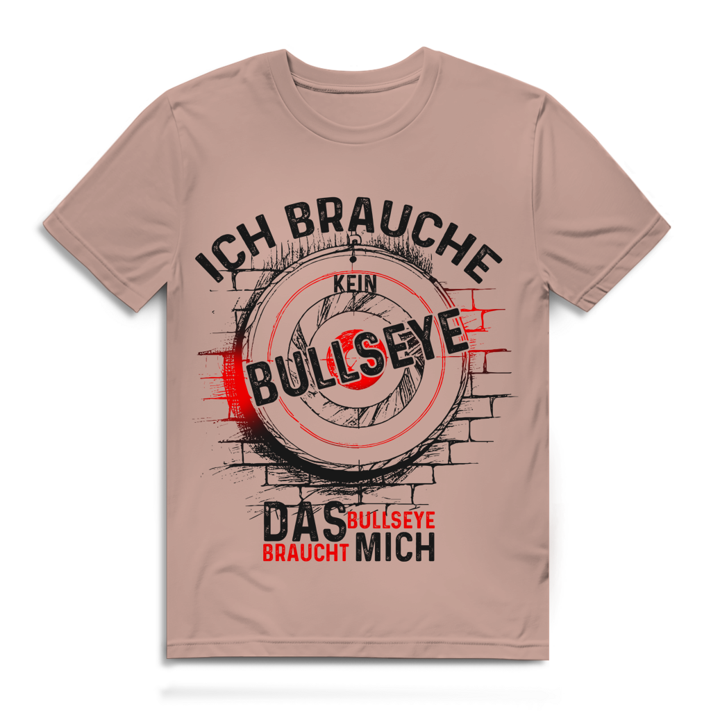 Herren Premium Bio T-Shirt Ich brauche kein Bullseye  Das Bullseye braucht mich