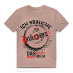 Herren Premium Bio T-Shirt Ich brauche kein Bullseye  Das Bullseye braucht mich
