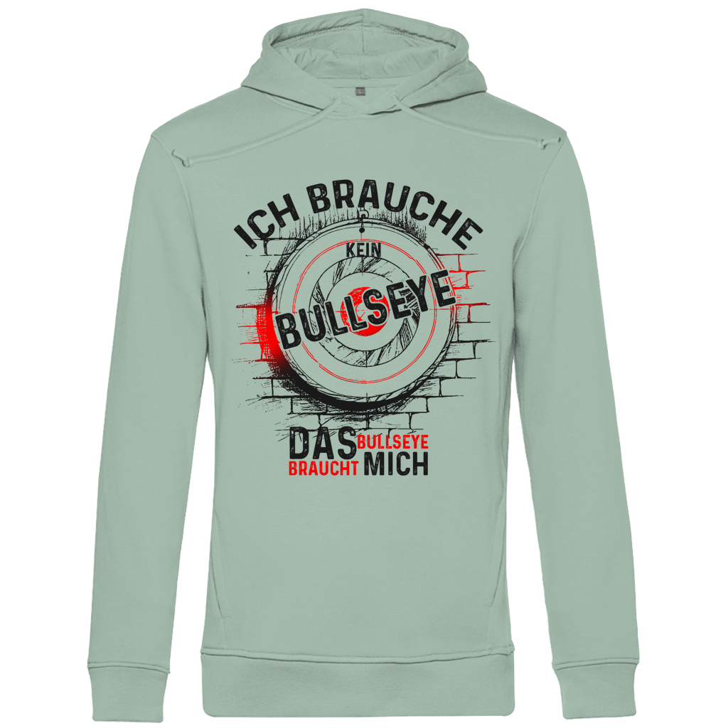 Herren Premium Bio Hoodie Ich brauche kein Bullseye  Das Bullseye braucht mich