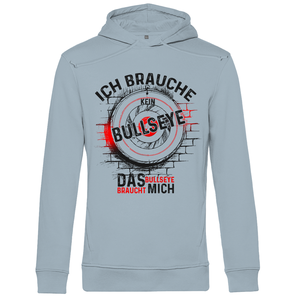 Herren Premium Bio Hoodie Ich brauche kein Bullseye  Das Bullseye braucht mich