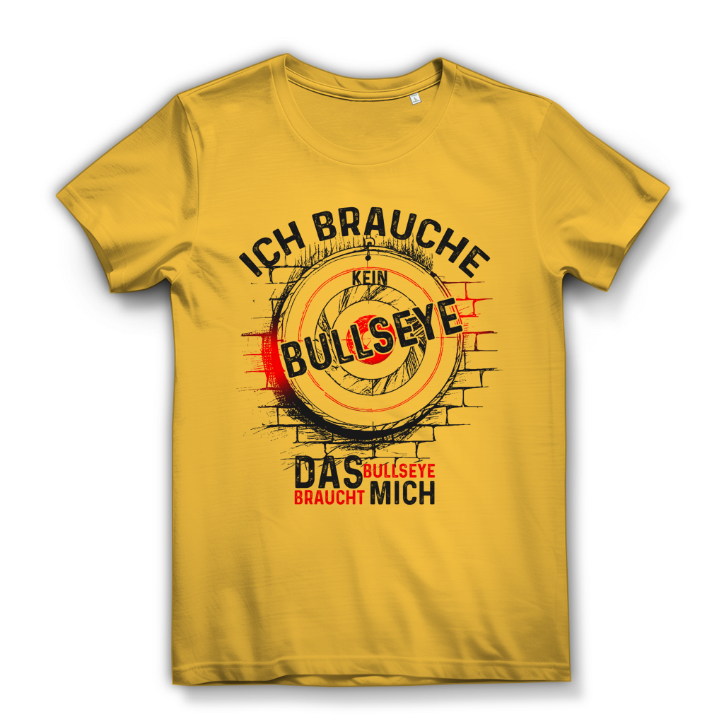Damen Premium Bio T-Shirt Ich brauche kein Bullseye  Das Bullseye braucht mich