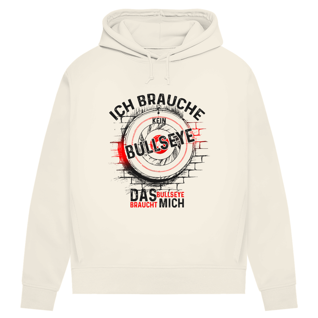 Damen Premium Bio Hoodie Ich brauche kein Bullseye  Das Bullseye braucht mich