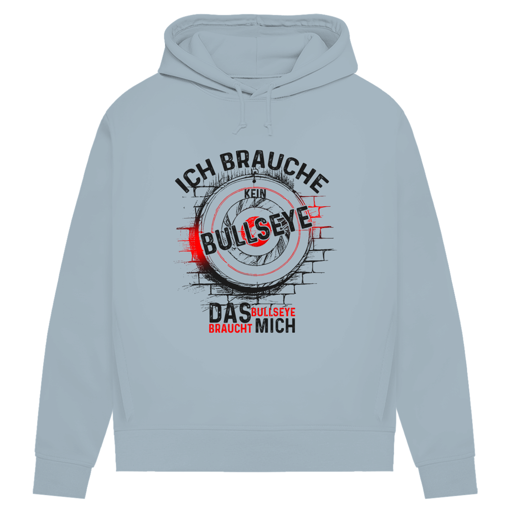 Damen Premium Bio Hoodie Ich brauche kein Bullseye  Das Bullseye braucht mich