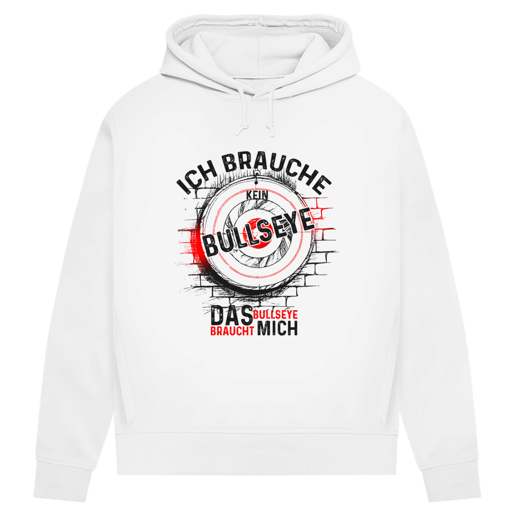 Damen Premium Bio Hoodie Ich brauche kein Bullseye  Das Bullseye braucht mich