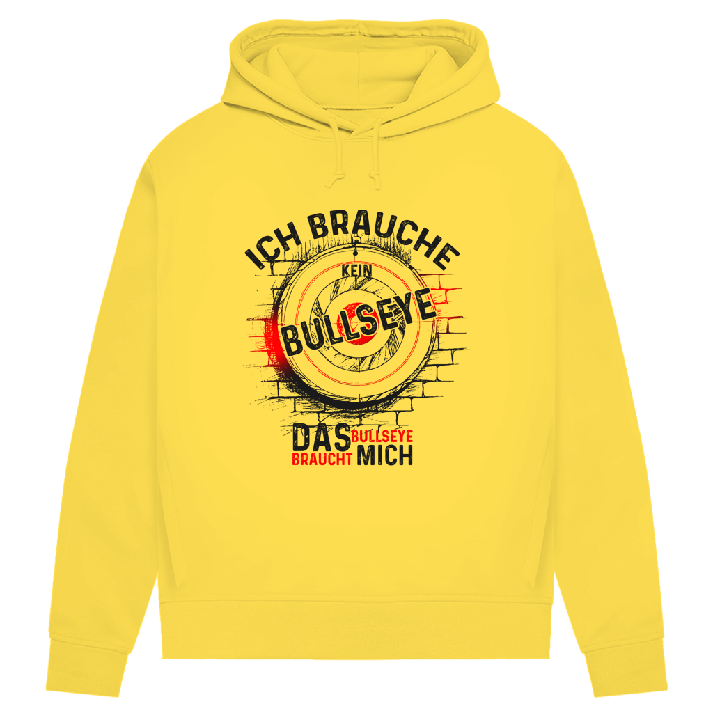 Damen Premium Bio Hoodie Ich brauche kein Bullseye  Das Bullseye braucht mich