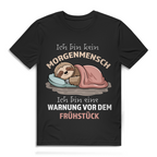 Herren Premium Bio T-Shirt Ich bin kein Morgenmensch. Ich bin eine Warnung vor dem Früh