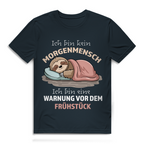 Herren Premium Bio T-Shirt Ich bin kein Morgenmensch. Ich bin eine Warnung vor dem Früh