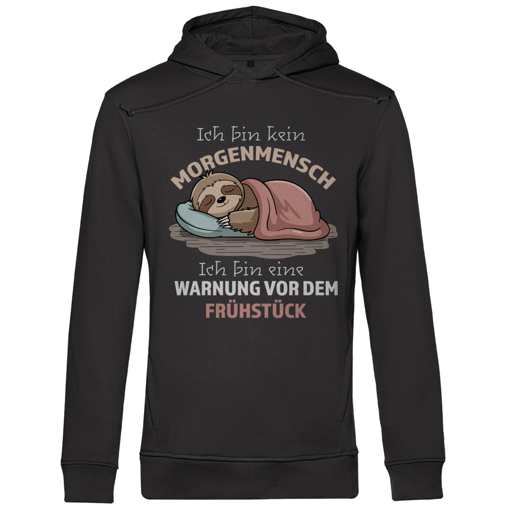 Herren Premium Bio Hoodie Ich bin kein Morgenmensch. Ich bin eine Warnung vor dem Früh