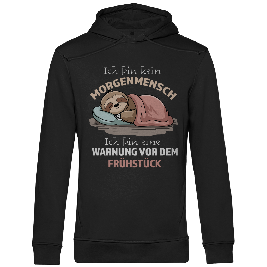 Herren Premium Bio Hoodie Ich bin kein Morgenmensch. Ich bin eine Warnung vor dem Früh