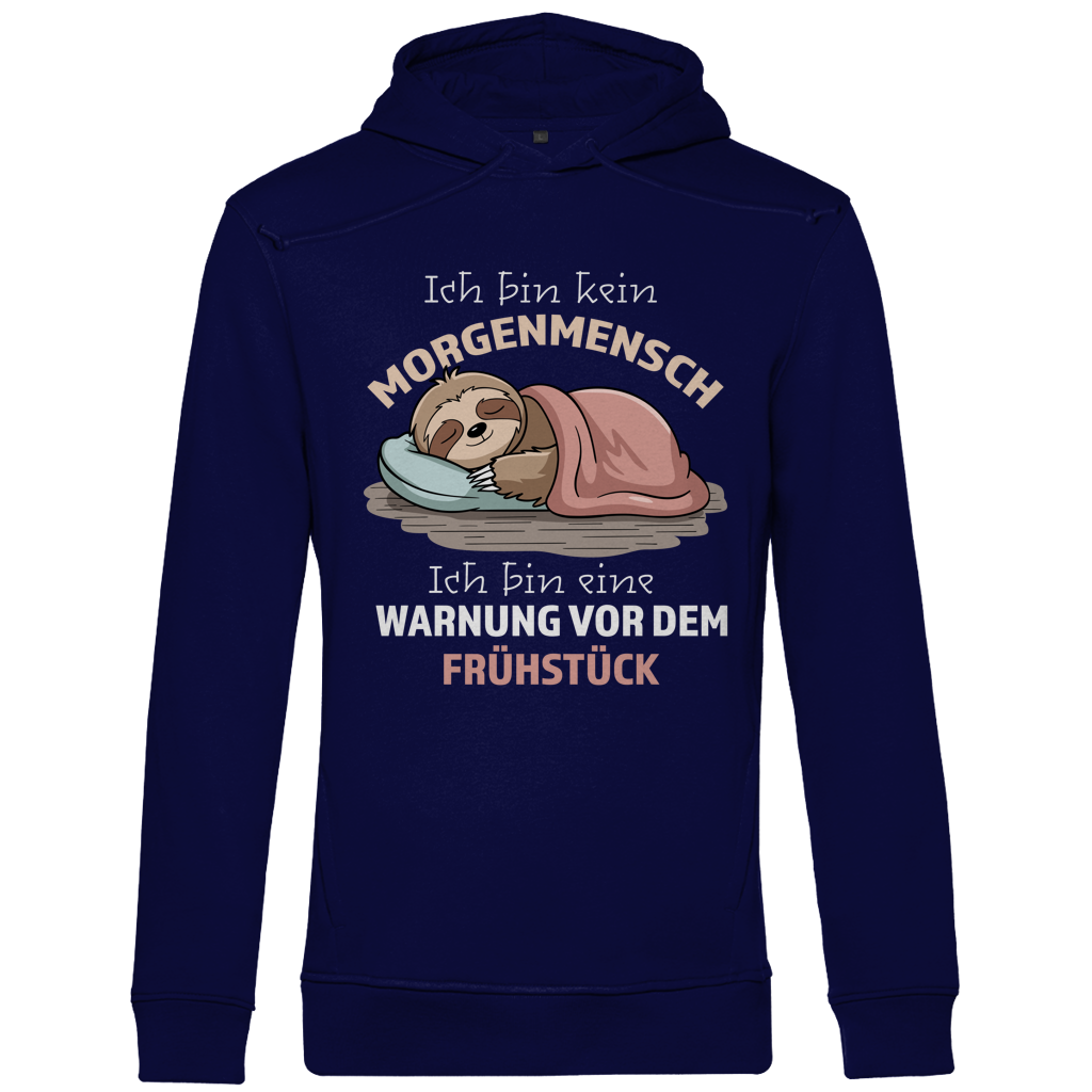 Herren Premium Bio Hoodie Ich bin kein Morgenmensch. Ich bin eine Warnung vor dem Früh