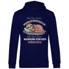 Herren Premium Bio Hoodie Ich bin kein Morgenmensch. Ich bin eine Warnung vor dem Früh