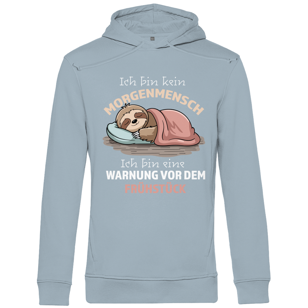 Herren Premium Bio Hoodie Ich bin kein Morgenmensch. Ich bin eine Warnung vor dem Früh