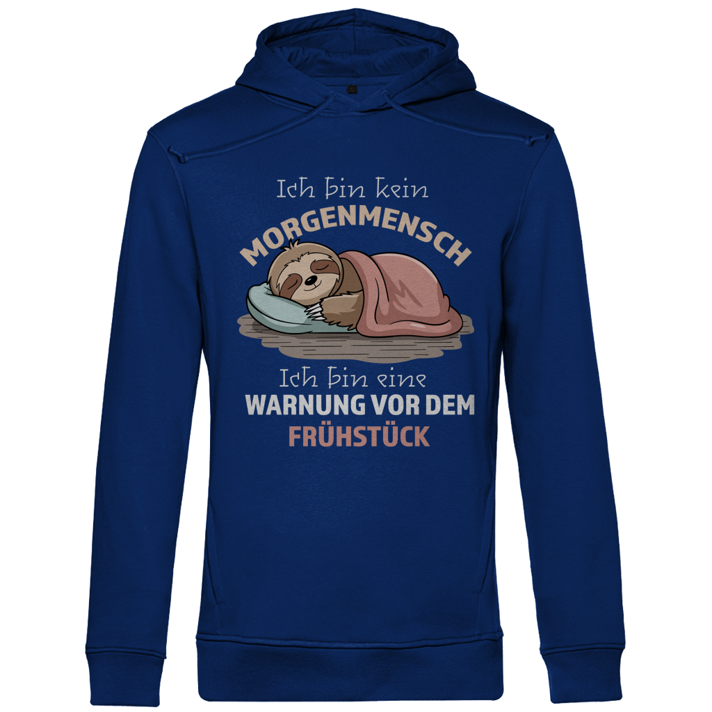Herren Premium Bio Hoodie Ich bin kein Morgenmensch. Ich bin eine Warnung vor dem Früh