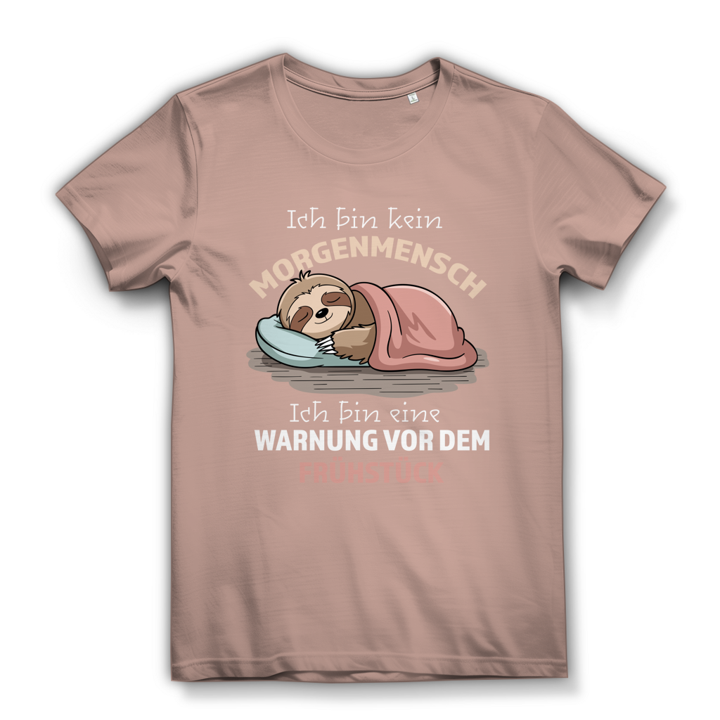 Damen Premium Bio T-Shirt Ich bin kein Morgenmensch. Ich bin eine Warnung vor dem Früh