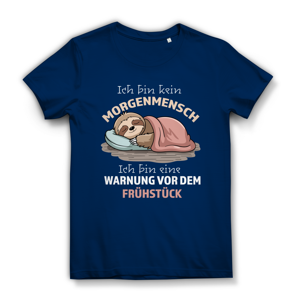 Damen Premium Bio T-Shirt Ich bin kein Morgenmensch. Ich bin eine Warnung vor dem Früh