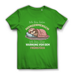 Damen Premium Bio T-Shirt Ich bin kein Morgenmensch. Ich bin eine Warnung vor dem Früh