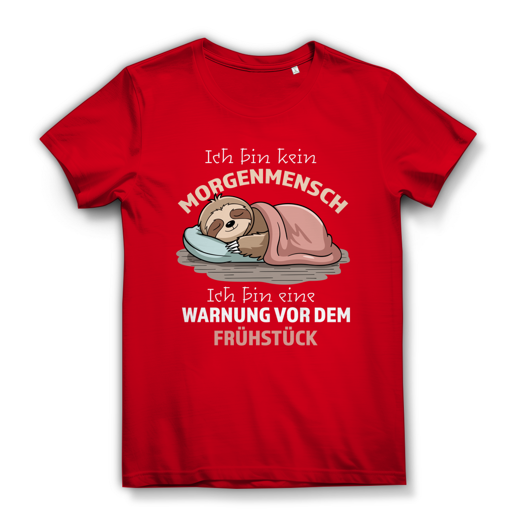 Damen Premium Bio T-Shirt Ich bin kein Morgenmensch. Ich bin eine Warnung vor dem Früh
