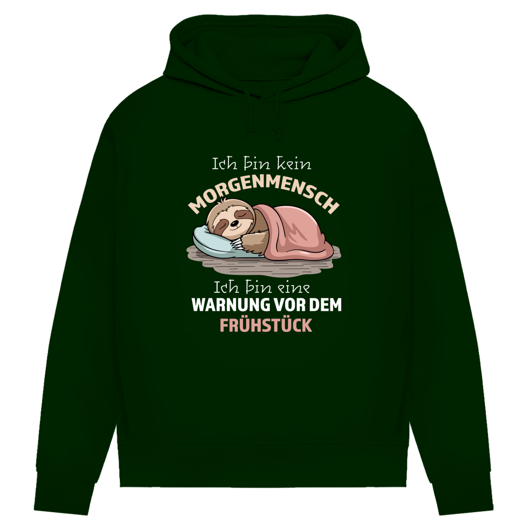 Damen Premium Bio Hoodie Ich bin kein Morgenmensch. Ich bin eine Warnung vor dem Früh