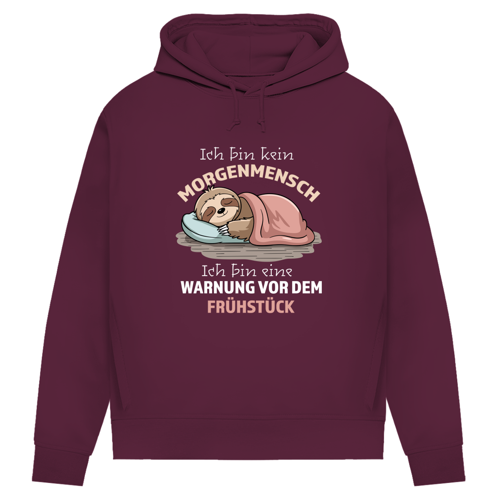 Damen Premium Bio Hoodie Ich bin kein Morgenmensch. Ich bin eine Warnung vor dem Früh