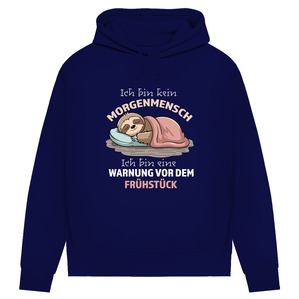 Damen Premium Bio Hoodie Ich bin kein Morgenmensch. Ich bin eine Warnung vor dem Früh
