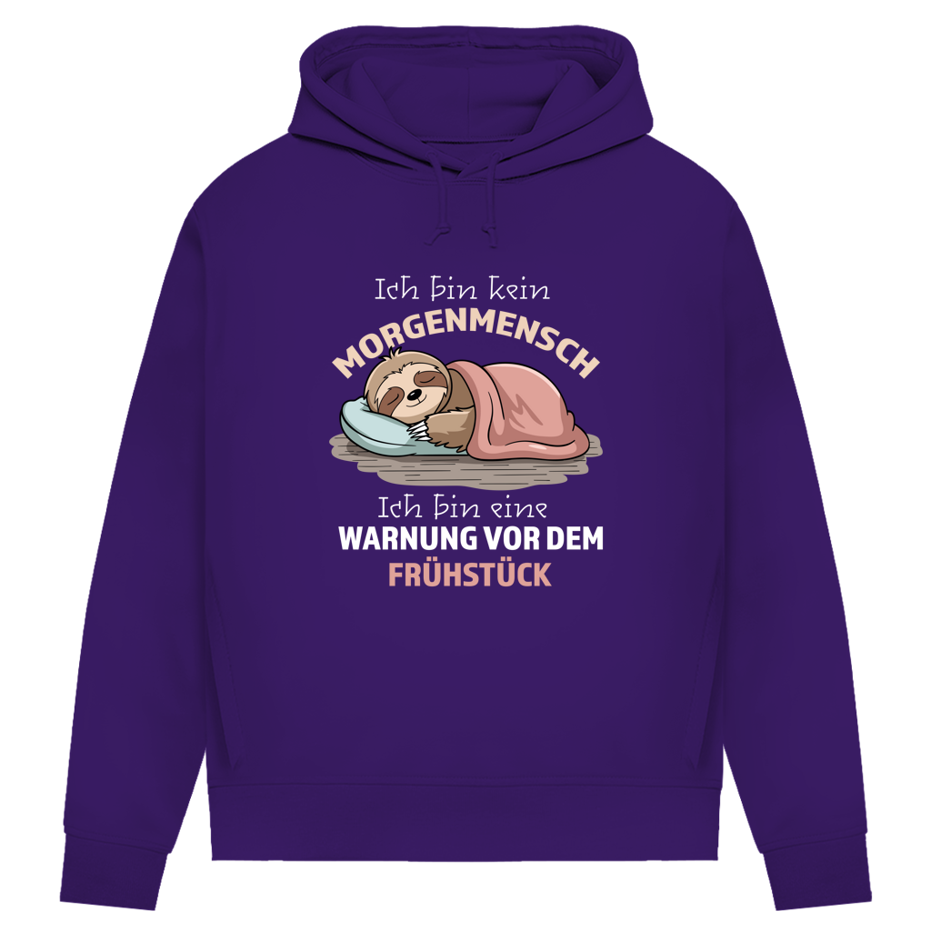 Damen Premium Bio Hoodie Ich bin kein Morgenmensch. Ich bin eine Warnung vor dem Früh