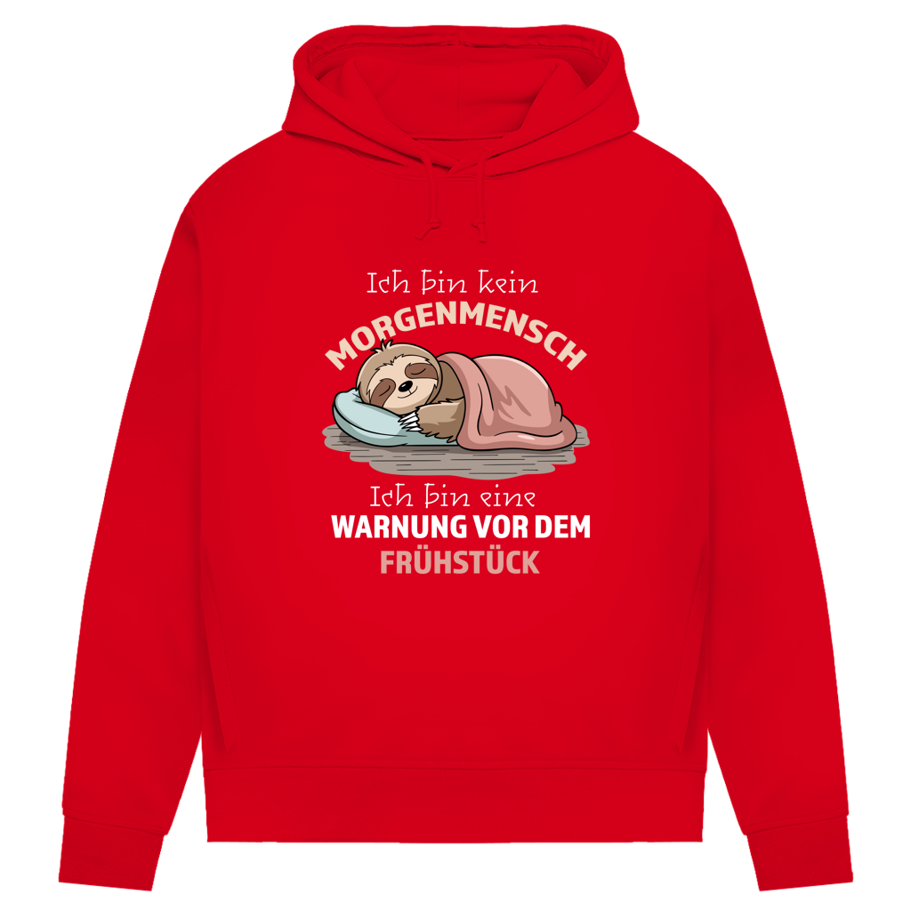 Damen Premium Bio Hoodie Ich bin kein Morgenmensch. Ich bin eine Warnung vor dem Früh