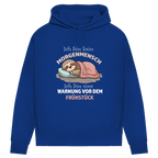 Damen Premium Bio Hoodie Ich bin kein Morgenmensch. Ich bin eine Warnung vor dem Früh