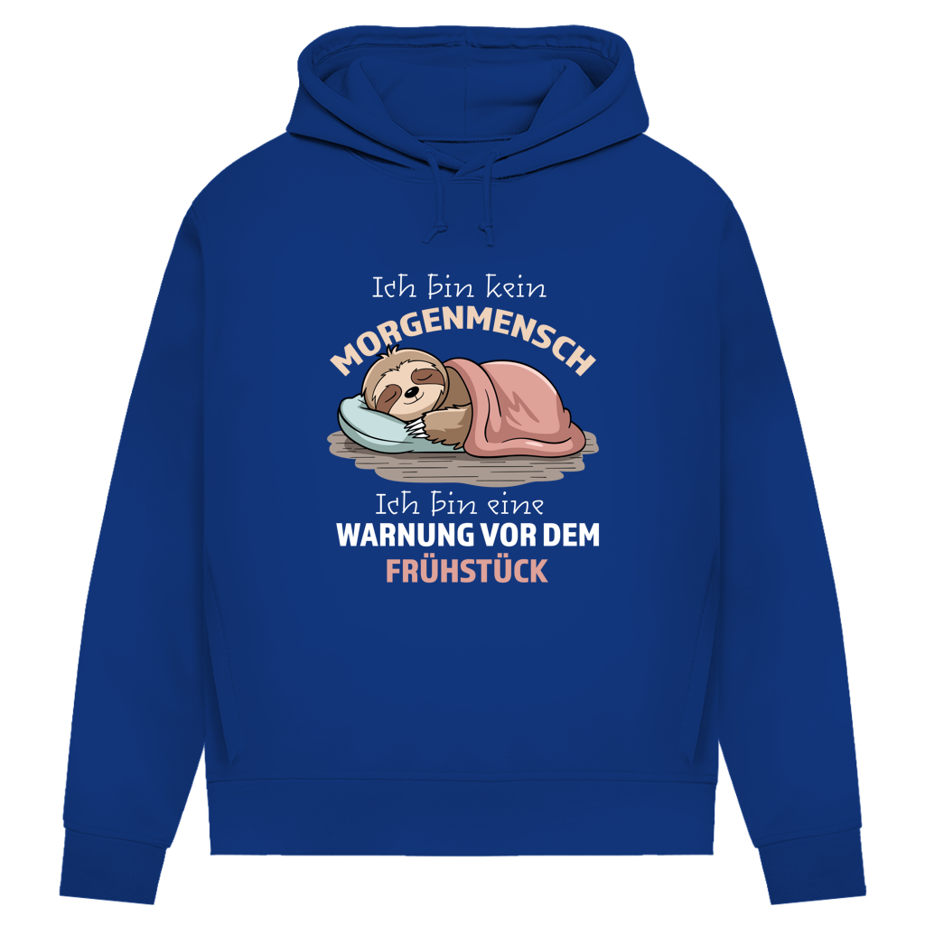 Damen Premium Bio Hoodie Ich bin kein Morgenmensch. Ich bin eine Warnung vor dem Früh