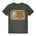 Herren Premium Bio T-Shirt Ich bin nicht arrogant. Ich bin nur realistischer als du