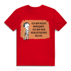 Herren Premium Bio T-Shirt Ich bin nicht arrogant. Ich bin nur realistischer als du