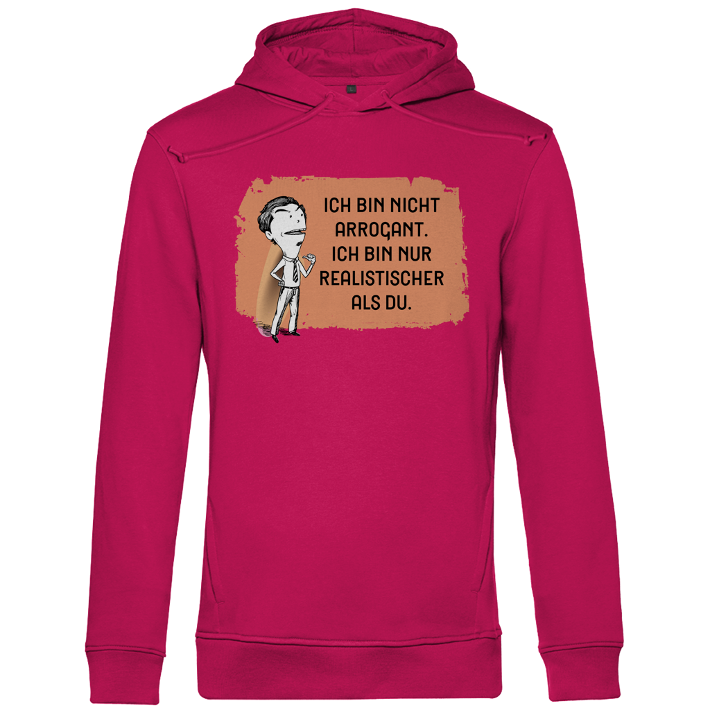 Herren Premium Bio Hoodie Ich bin nicht arrogant. Ich bin nur realistischer als du