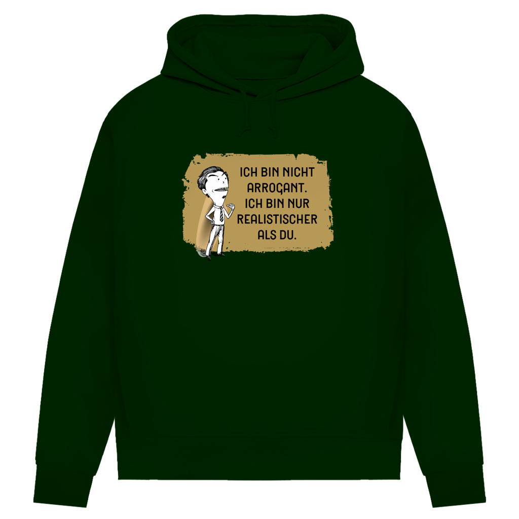 Damen Premium Bio Hoodie Ich bin nicht arrogant. Ich bin nur realistischer als du