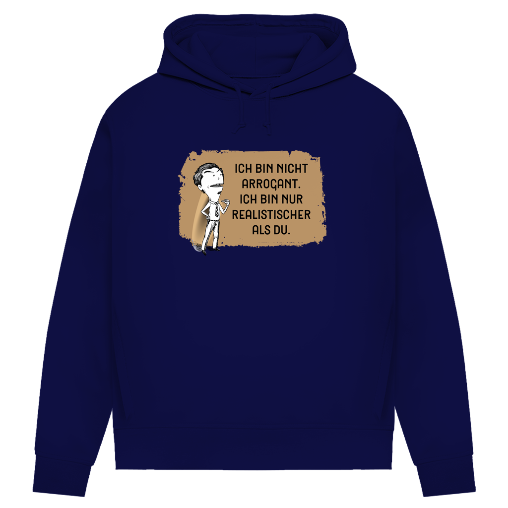 Damen Premium Bio Hoodie Ich bin nicht arrogant. Ich bin nur realistischer als du